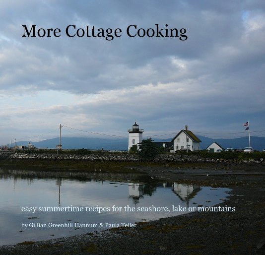Bekijk More Cottage Cooking op Gillian Greenhill Hannum & Paula Teller