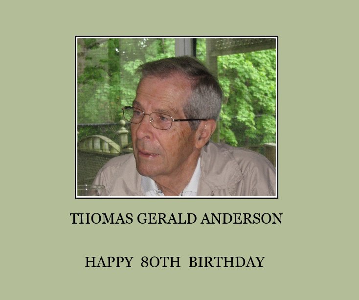 Bekijk THOMAS GERALD ANDERSON op HAPPY 8OTH BIRTHDAY