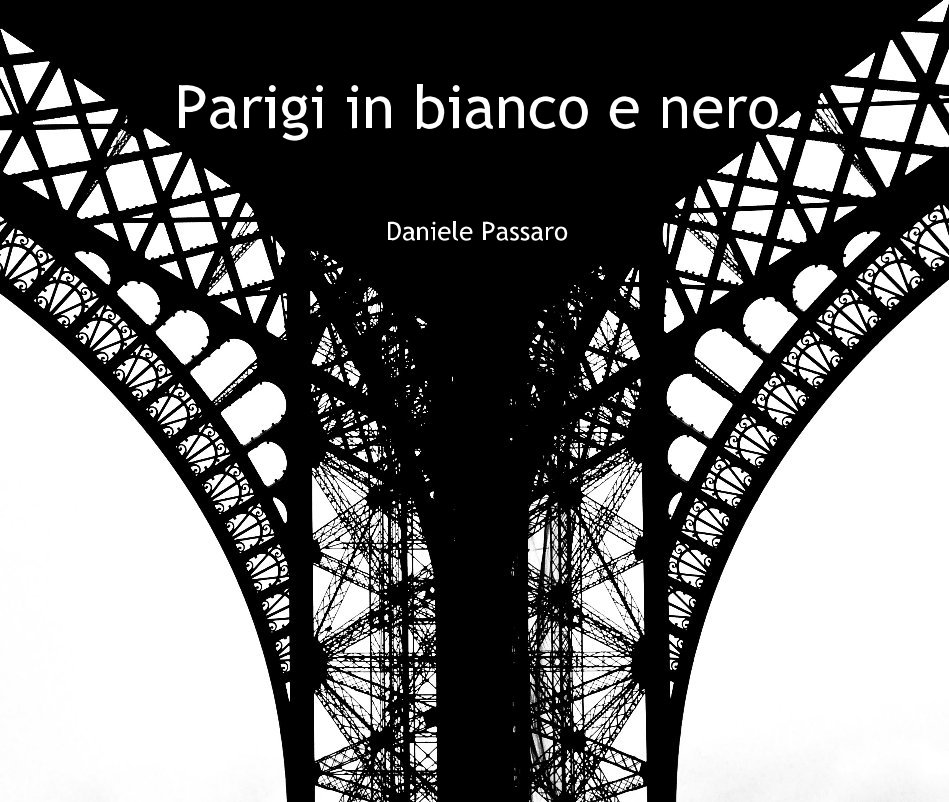 View Parigi in bianco e nero by Daniele Passaro