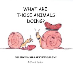 WHAT ARE THOSE ANIMALSDOING? book cover