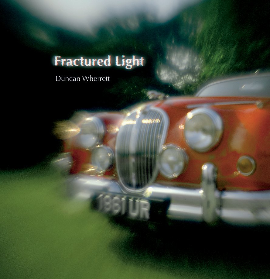 View Fractured Light by Duncan Wherrett