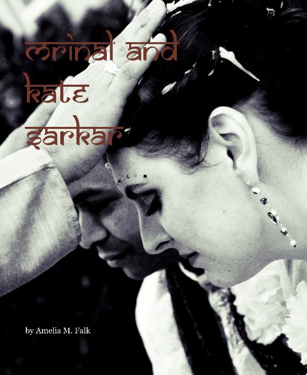 View Mrinal and Kate Sarkar by Amelia M. Falk
