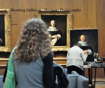 Shooting Galleries - Museum Photography book cover