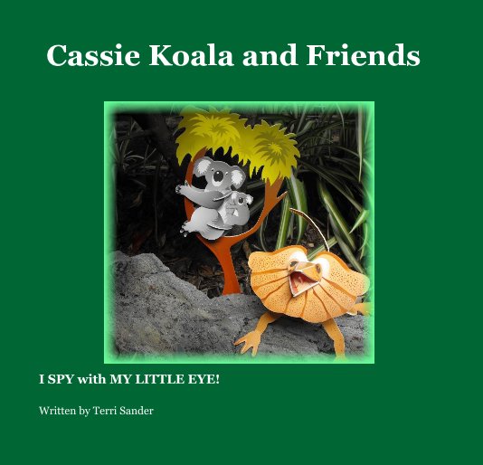 View Cassie Koala and Friends by Written by Terri Sander