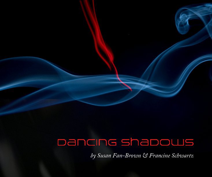 Visualizza Dancing Shadows di Susan Fan-Brown & Francine Schwartz