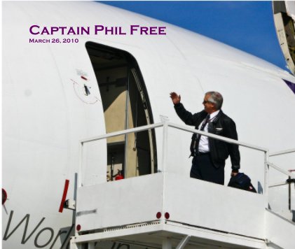 Captain Phil Free March 26, 2010 book cover