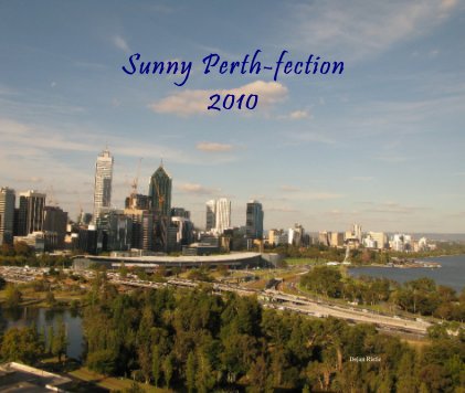 Sunny Perth-fection 2010 book cover