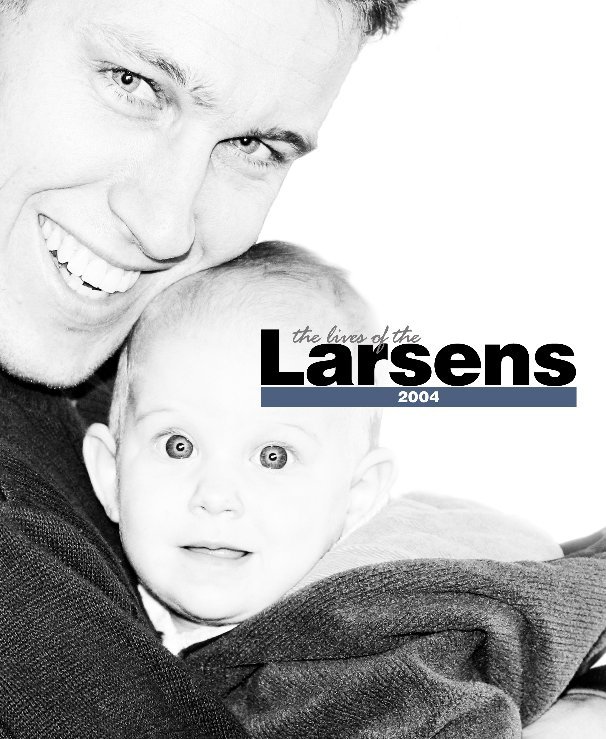 2004: Lives of the Larsens nach Bruce Elbeblawy anzeigen