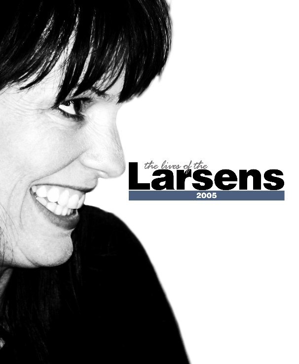 2005: Lives of the Larsens nach Bruce Elbeblawy anzeigen
