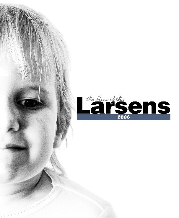 Ver 2006: Lives of the Larsens por Bruce Elbeblawy