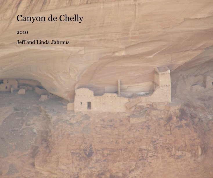 Ver Canyon de Chelly por Jeff and Linda Jahraus