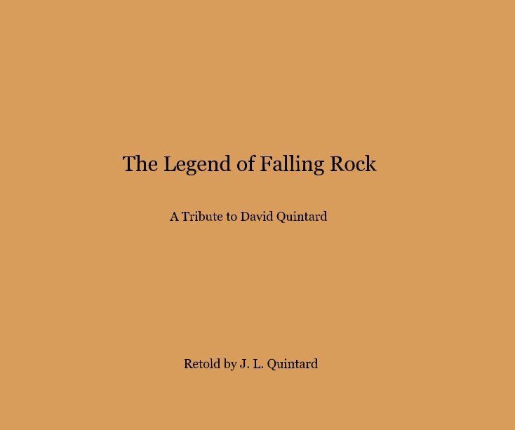 View The Legend of Falling Rock by Retold by J. L. Quintard