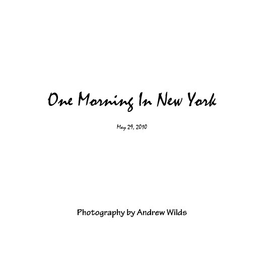 Bekijk One Morning In New York May 29, 2010 op awildsphotog