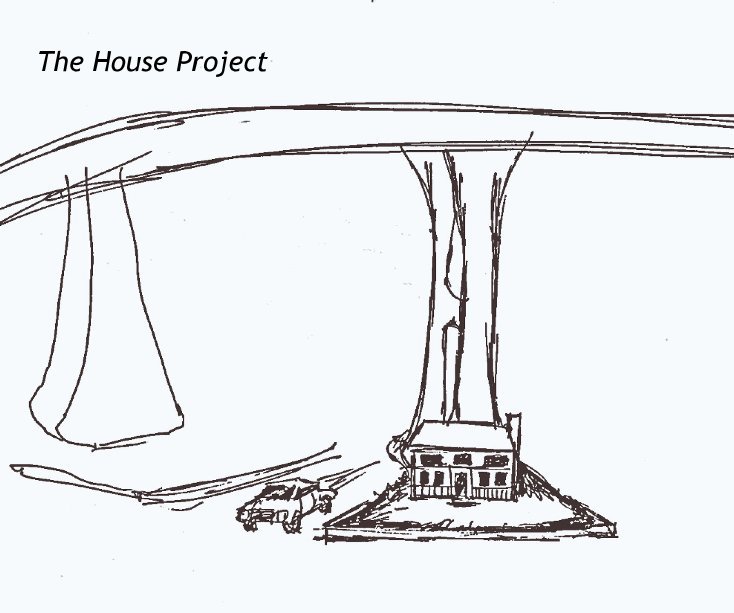 Ver The House Project por Eric W. Araujo