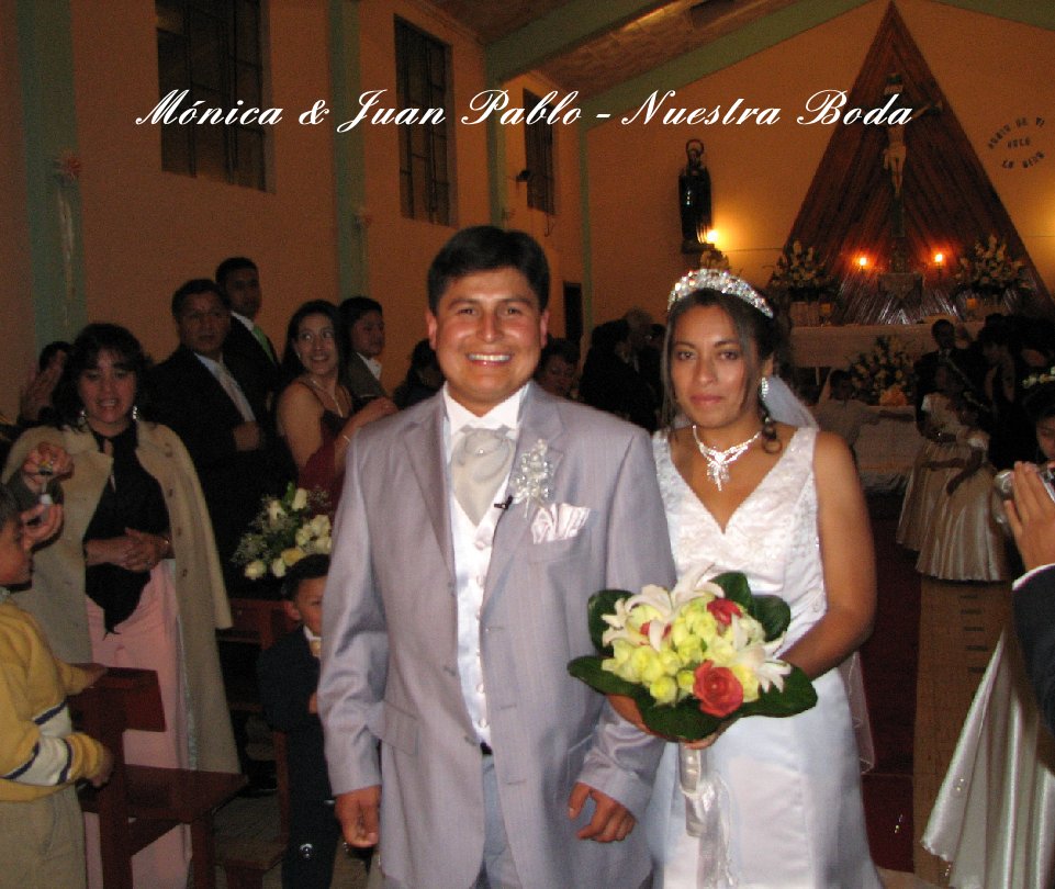 Ver Monica & Juan Pablo - Nuestra Boda por Henry Cunalata