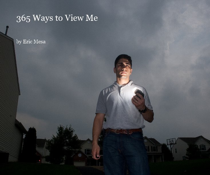 View 365 Ways to View Me by Eric Mesa
