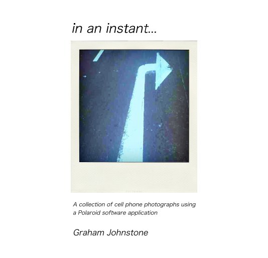 View in an instant... by Graham Johnstone