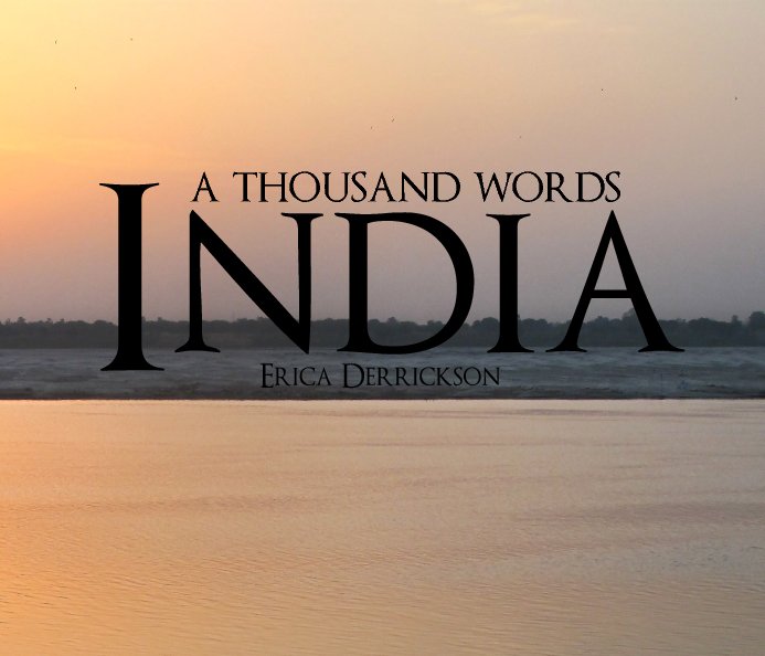 Ver India: A Thousand Words por Erica Derrickson