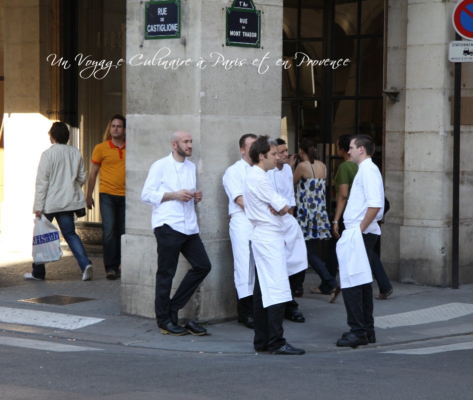 View Un Voyage Culinaire à Paris et en Provence by Gerry Carley