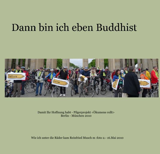 View Dann bin ich eben Buddhist by m :foto