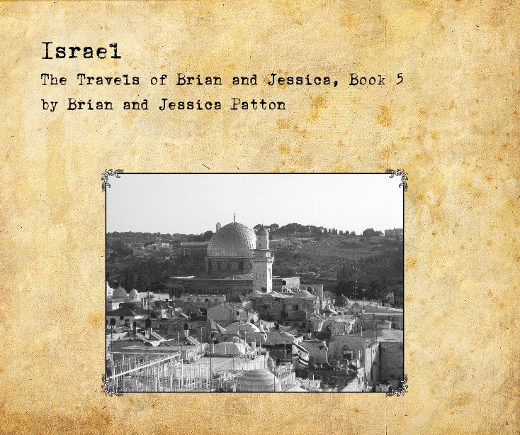View Israel by Brian and Jessica Patton