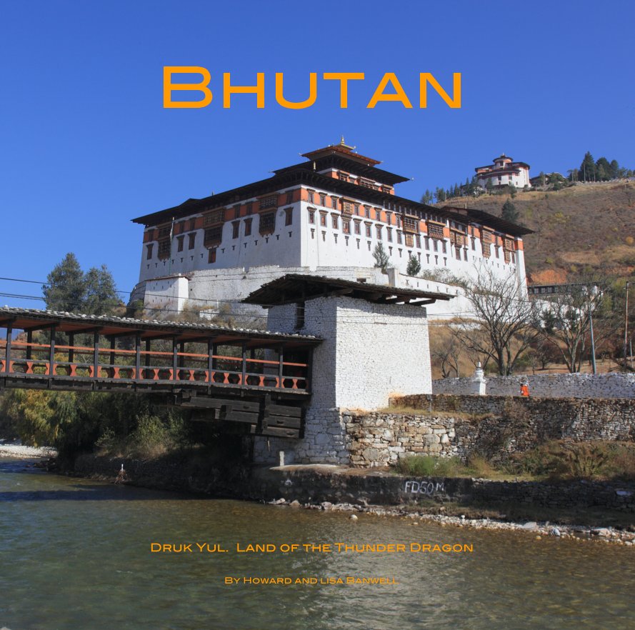 Ver Bhutan por Howard and Lisa Banwell