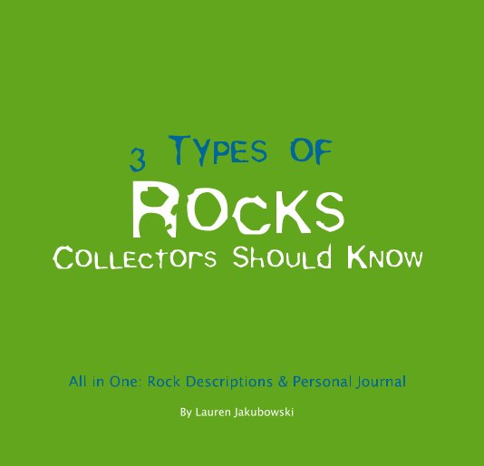 Ver 3 Types of Rocks Collectors Should Know por Lauren Jakubowski