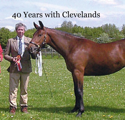 View 40 Years with Clevelands by Maurice Brown