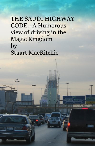 View THE SAUDI HIGHWAY CODE by Stuart MacRitchie