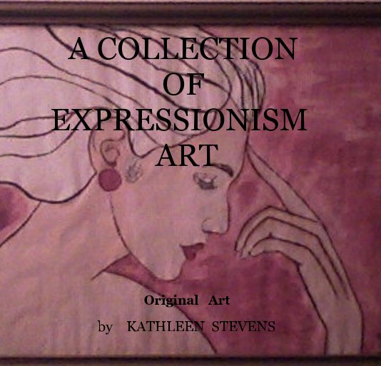 Bekijk A COLLECTION OF EXPRESSIONISM ART op KATHLEEN STEVENS