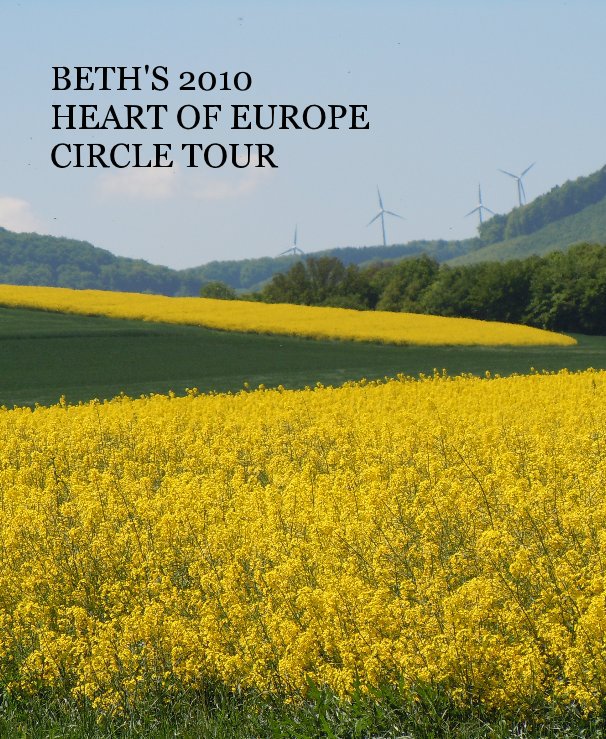 Visualizza BETH'S 2010 HEART OF EUROPE CIRCLE TOUR di Beth Baker