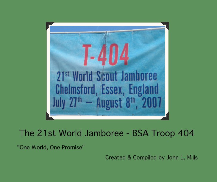 View The 21st World Jamboree - BSA Troop 404 by John L. Mills