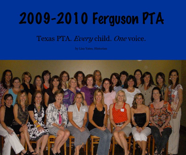 View 2009-2010 Ferguson PTA by Lisa Yates, Historian