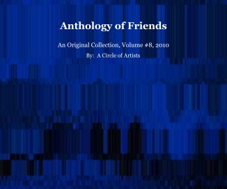 Anthology of Friends,Vol#8, Rev#1 book cover