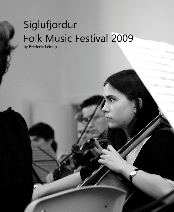 View Siglufjordur Folk Music Festival 2009 by Frédéric Leloup by Frédéric Leloup