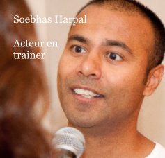 Soebhas Harpal Acteur en trainer book cover