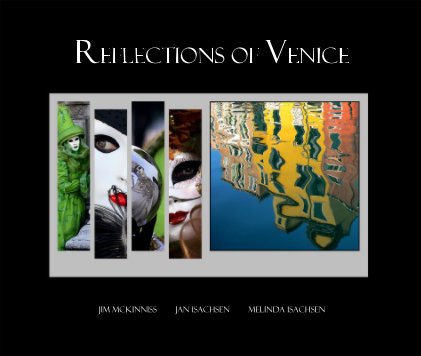 Reflections of Venice Jim McKinniss Jan Isachsen Melinda Isachsen book cover