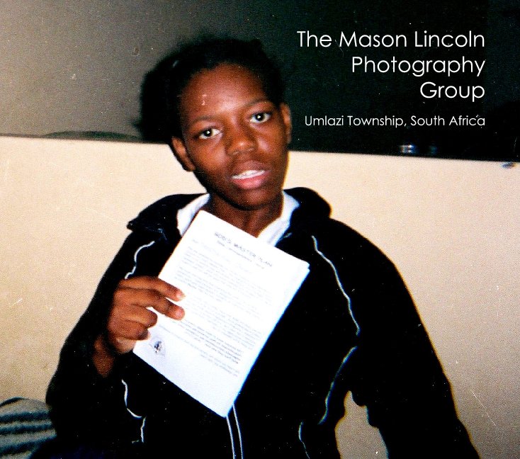 View The Mason Lincoln Photography Group by The Happys Students
