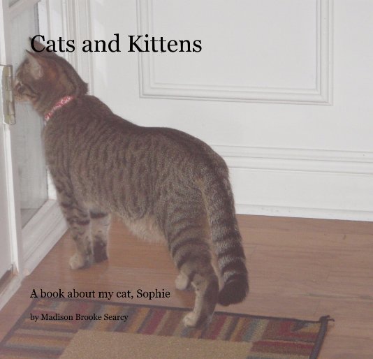 Cats and Kittens nach Madison Brooke Searcy anzeigen