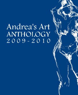 Andrea's Art ANTHOLOGY 2 0 0 9 - 2 0 1 0 book cover