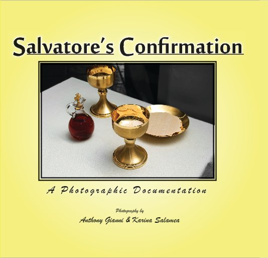 View Salvatore's Confirmation by Anthony Gianni, Karina Salamea