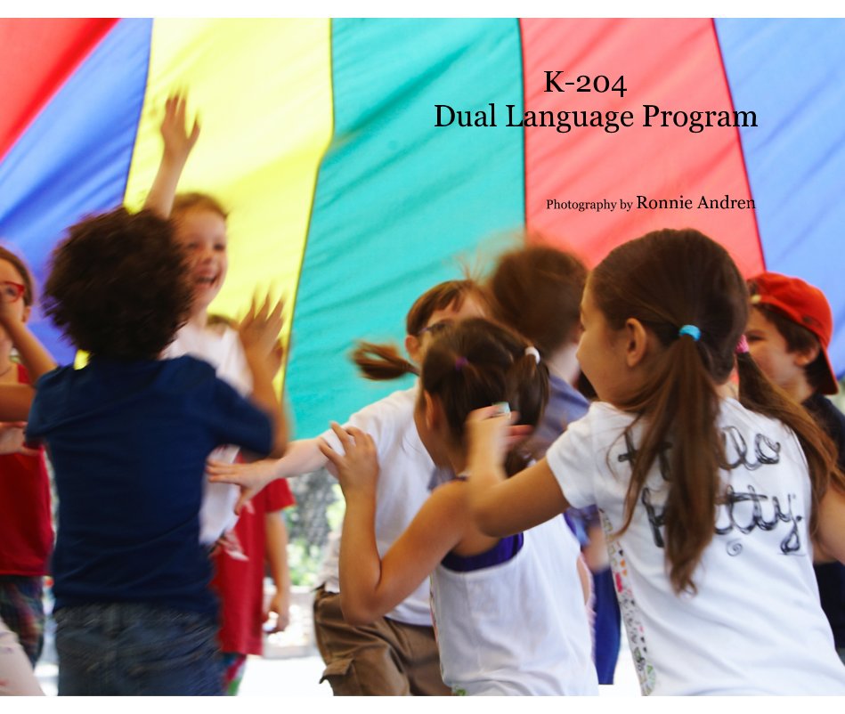 View K-204 Dual Language Program by Photography by Ronnie Andren