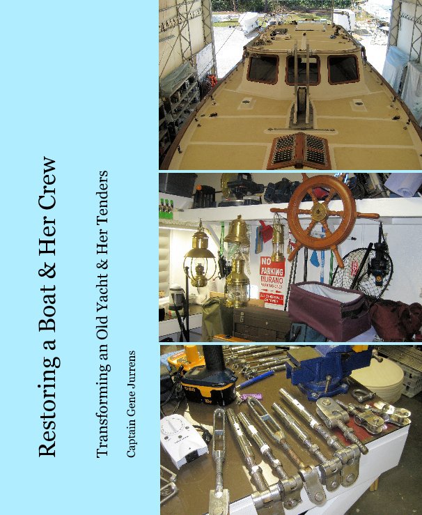 View Restoring a Boat & Her Crew by Captain Gene Jurrens