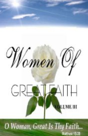 Woman Of Great Faith Volume III book cover
