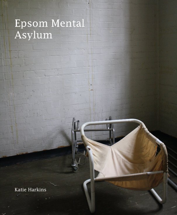 View Epsom Mental Asylum by Katie Harkins