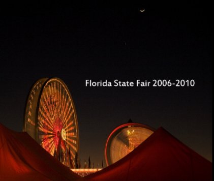 Florida State Fair 2006-2010 book cover