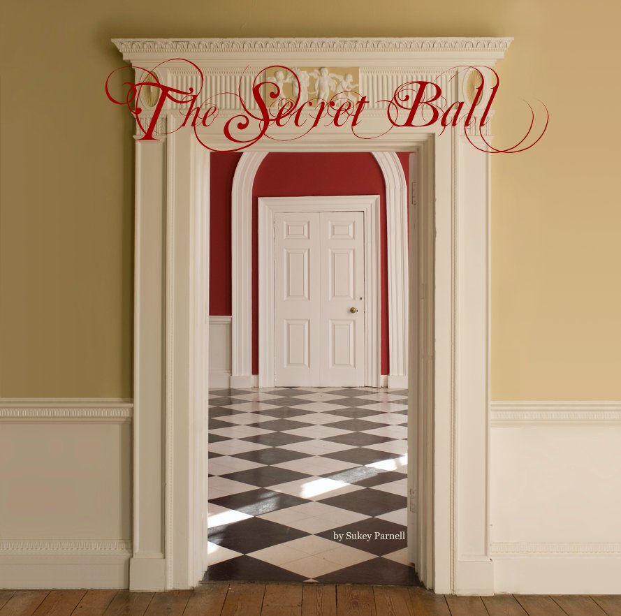 View The Secret Ball by Sukey Parnell