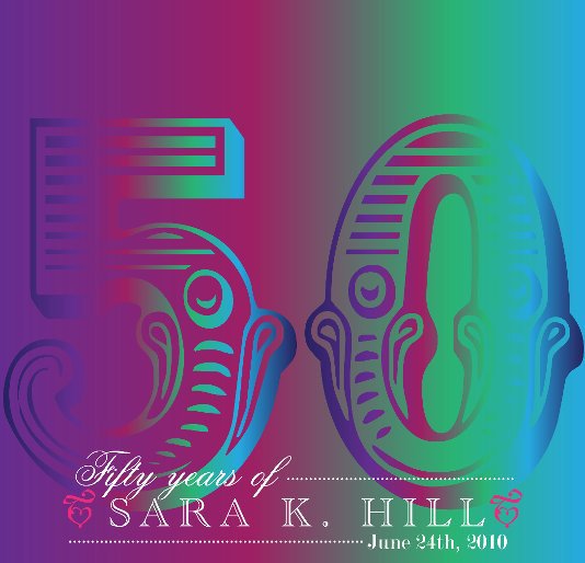 Sara Hill's 50th nach Sara's Friends & Family anzeigen
