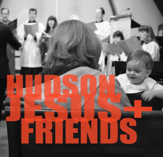 View HUDSON, JESUS + FRIENDS by Auntie Jen