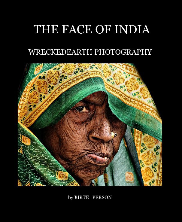 View THE FACE OF INDIA by BIRTE PERSON
